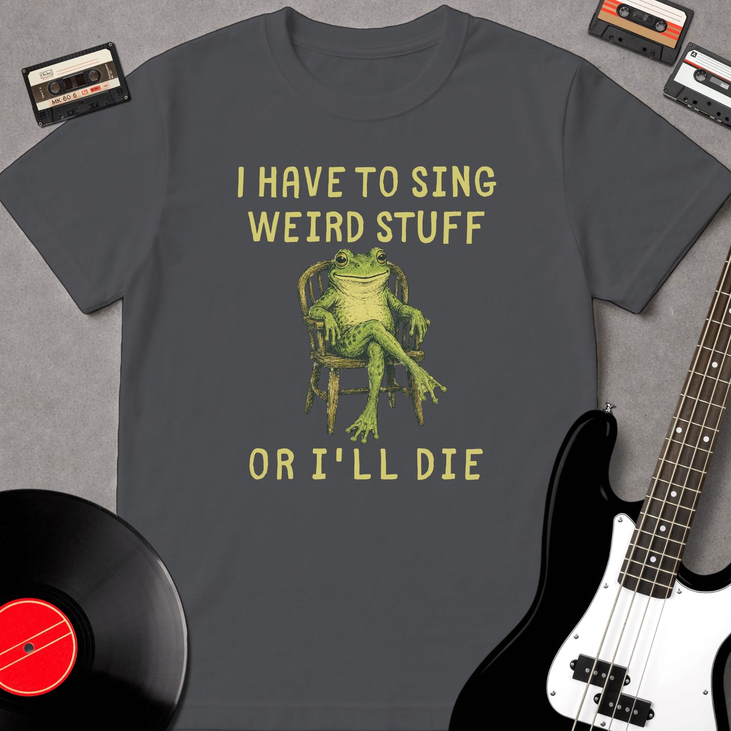 I Have To Sing Weird Stuff