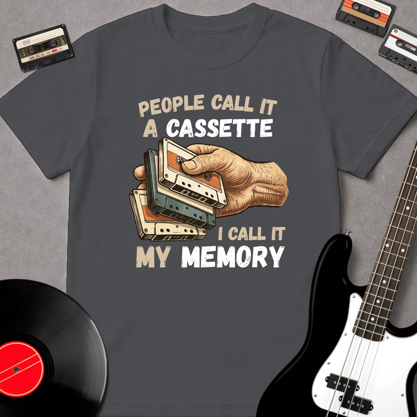 People Call It A Cassette, I Call It My Memory