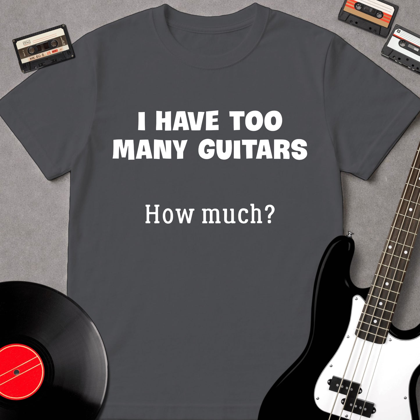 I Have Too Many Guitars