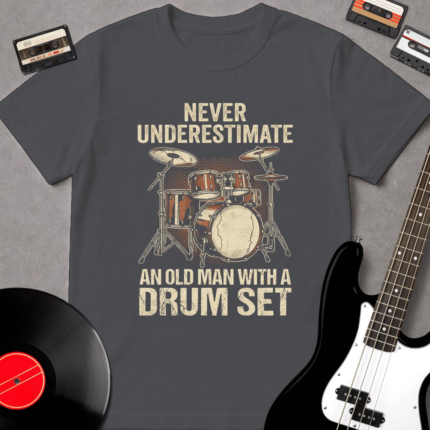 Never Underestimate An Old Man With A Drum Set
