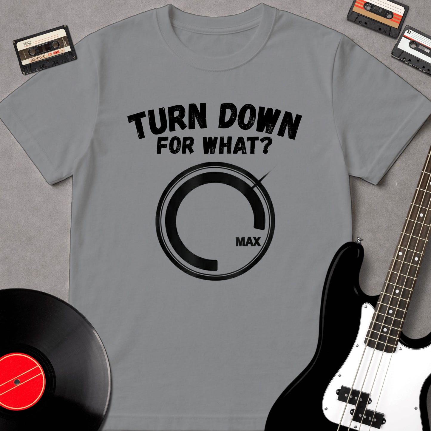Turn Down For What?