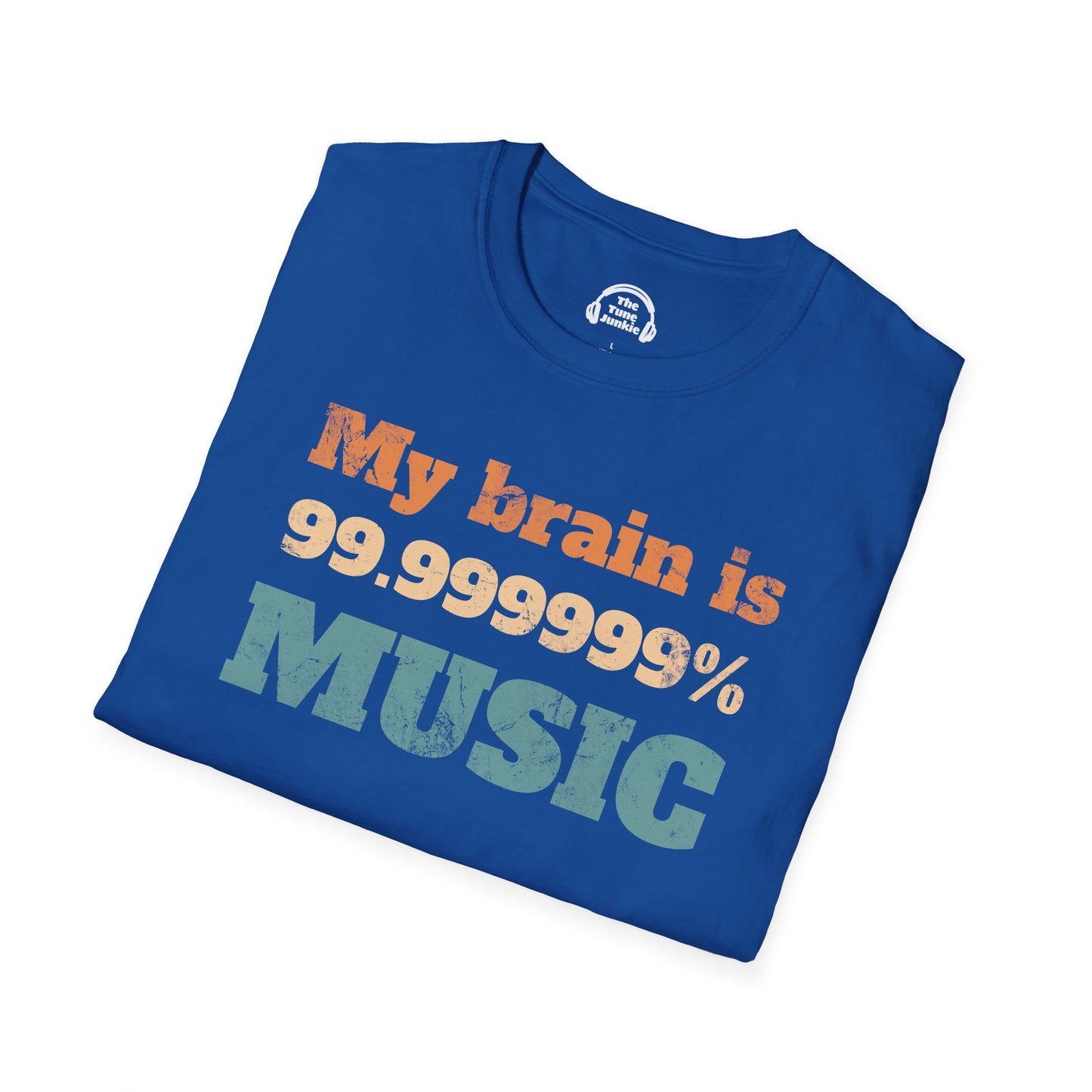 My Brain Is 99.999999% Music