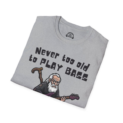 Never Too Old To Play Bass