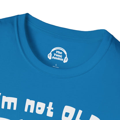 I'm Not Old. I'm Vintage