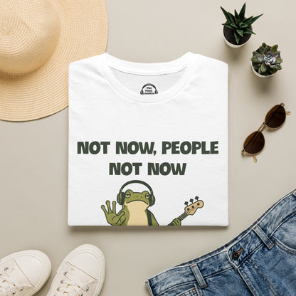 Not Now, People