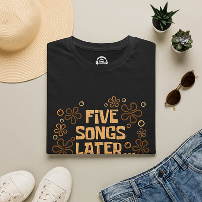 Five Songs Later...
