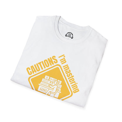 Cautions: I'm Mastering
