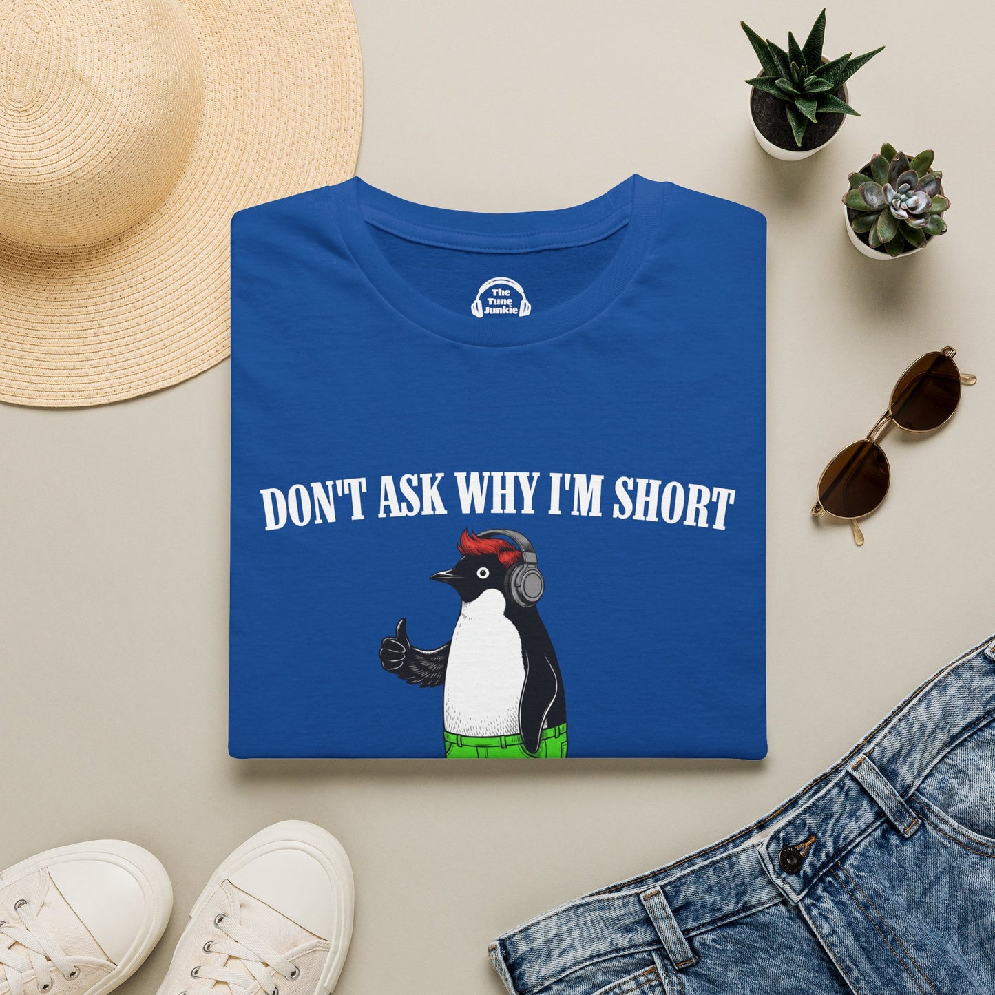 Don't Ask Why I'm Short