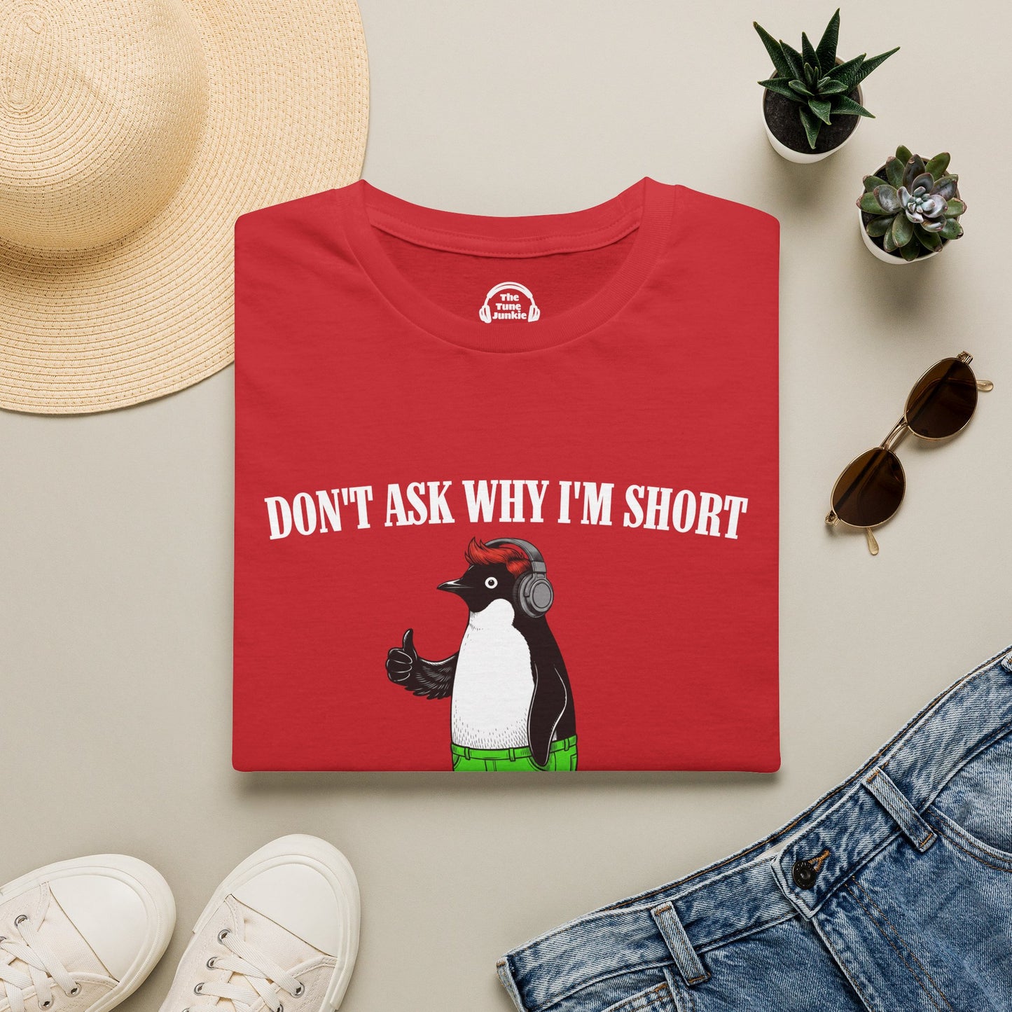 Don't Ask Why I'm Short
