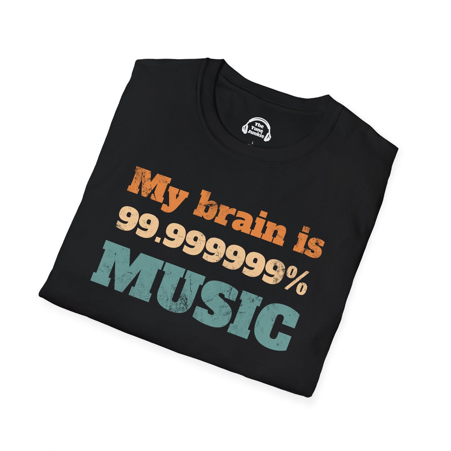 My Brain Is 99.999999% Music