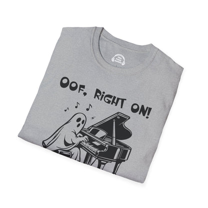 Oof, Right On!