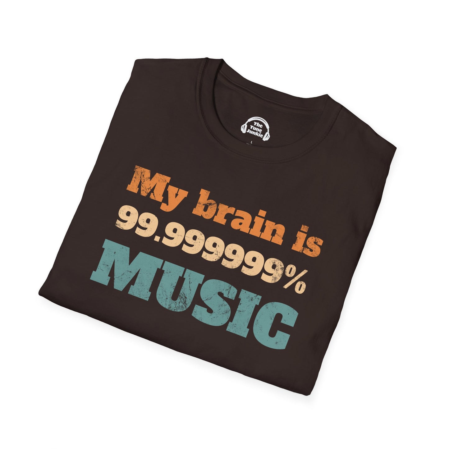 My Brain Is 99.999999% Music