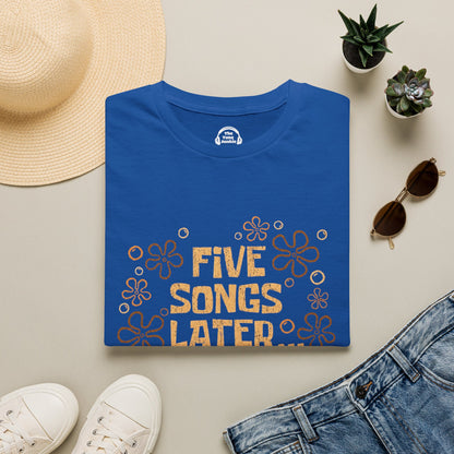 Five Songs Later...