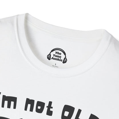 I'm Not Old. I'm Vintage