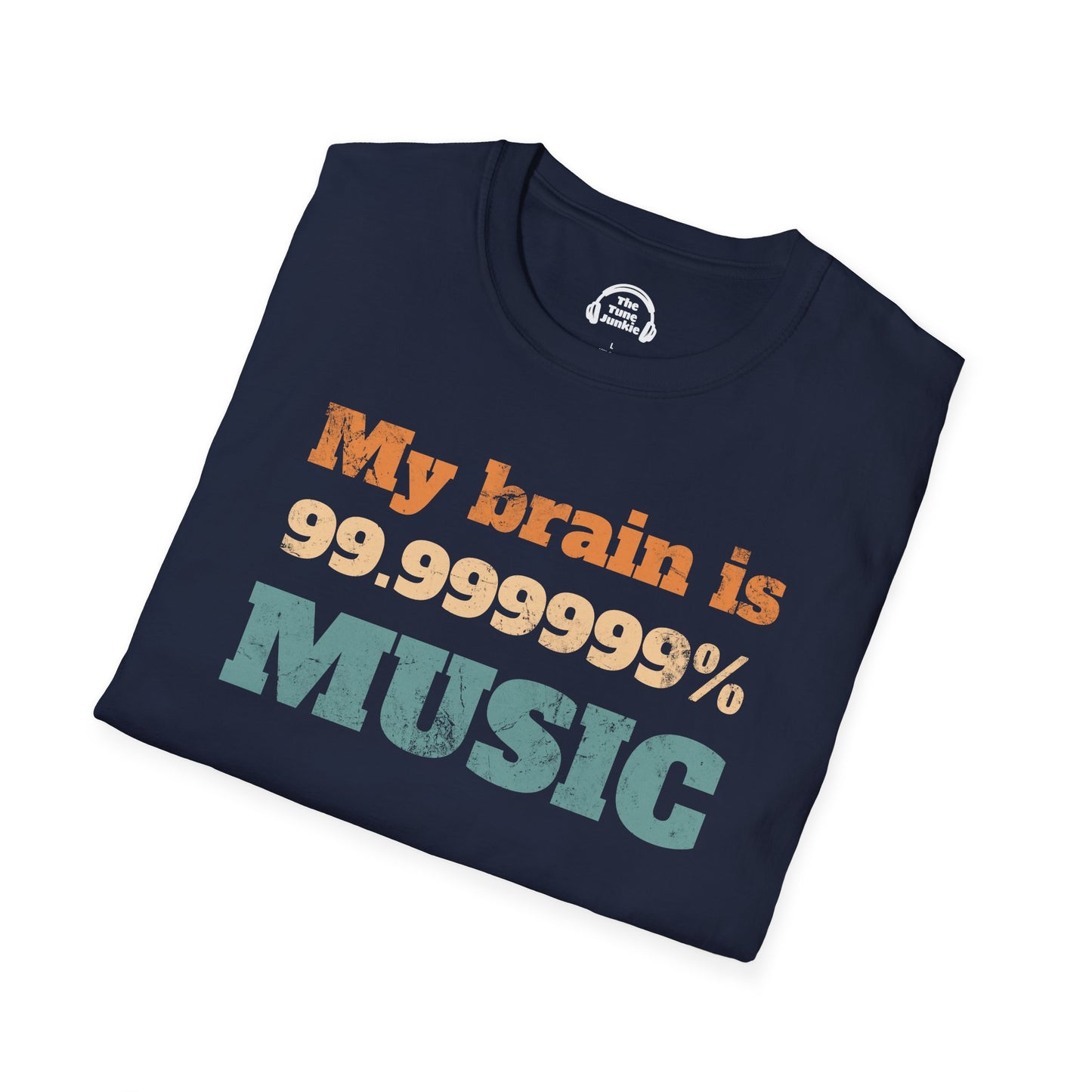 My Brain Is 99.999999% Music
