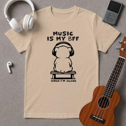 Music Is My BFF When I'm Alone