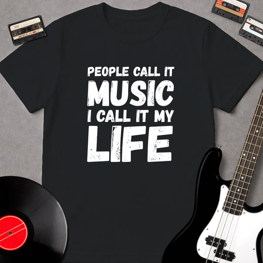 People Call It Music, I Call It My Life