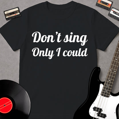 Don't Sing