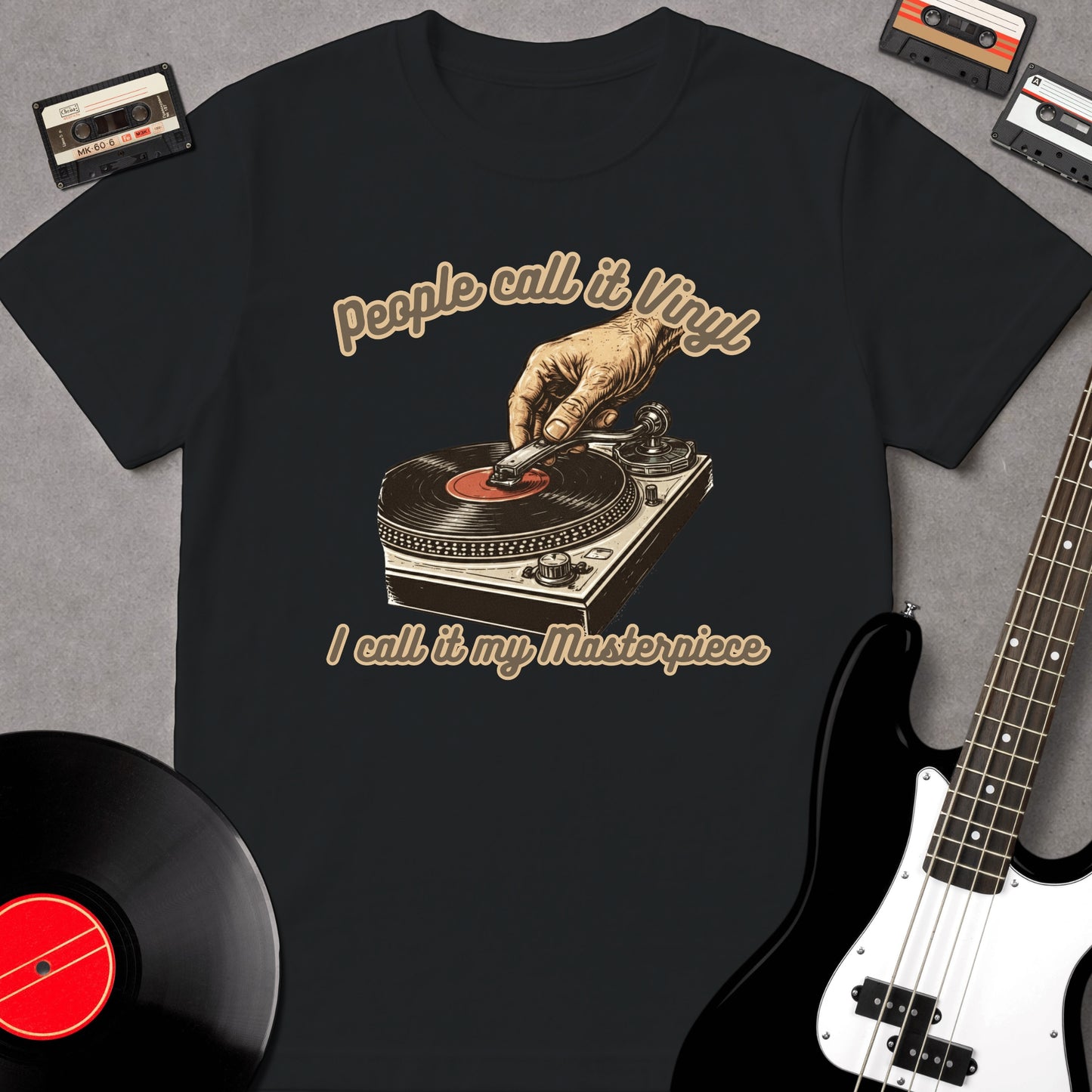People Call It Vinyl, I Call It My Masterpiece