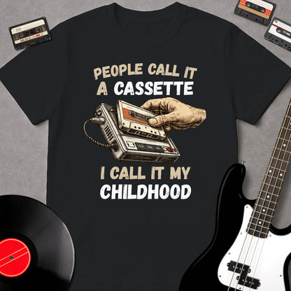 People Call It A Cassette, I Call It My Childhood