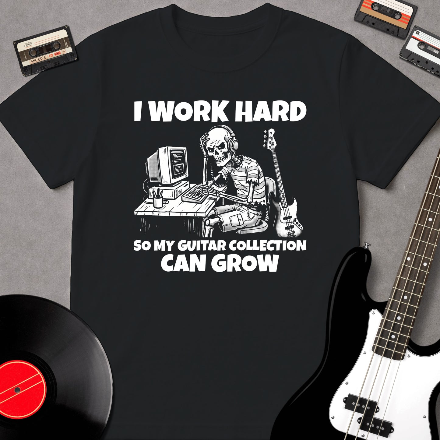 I Work Hard So My Guitar Collection Can Grow