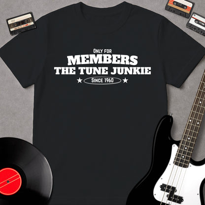 Only For Member The Tune Junkie