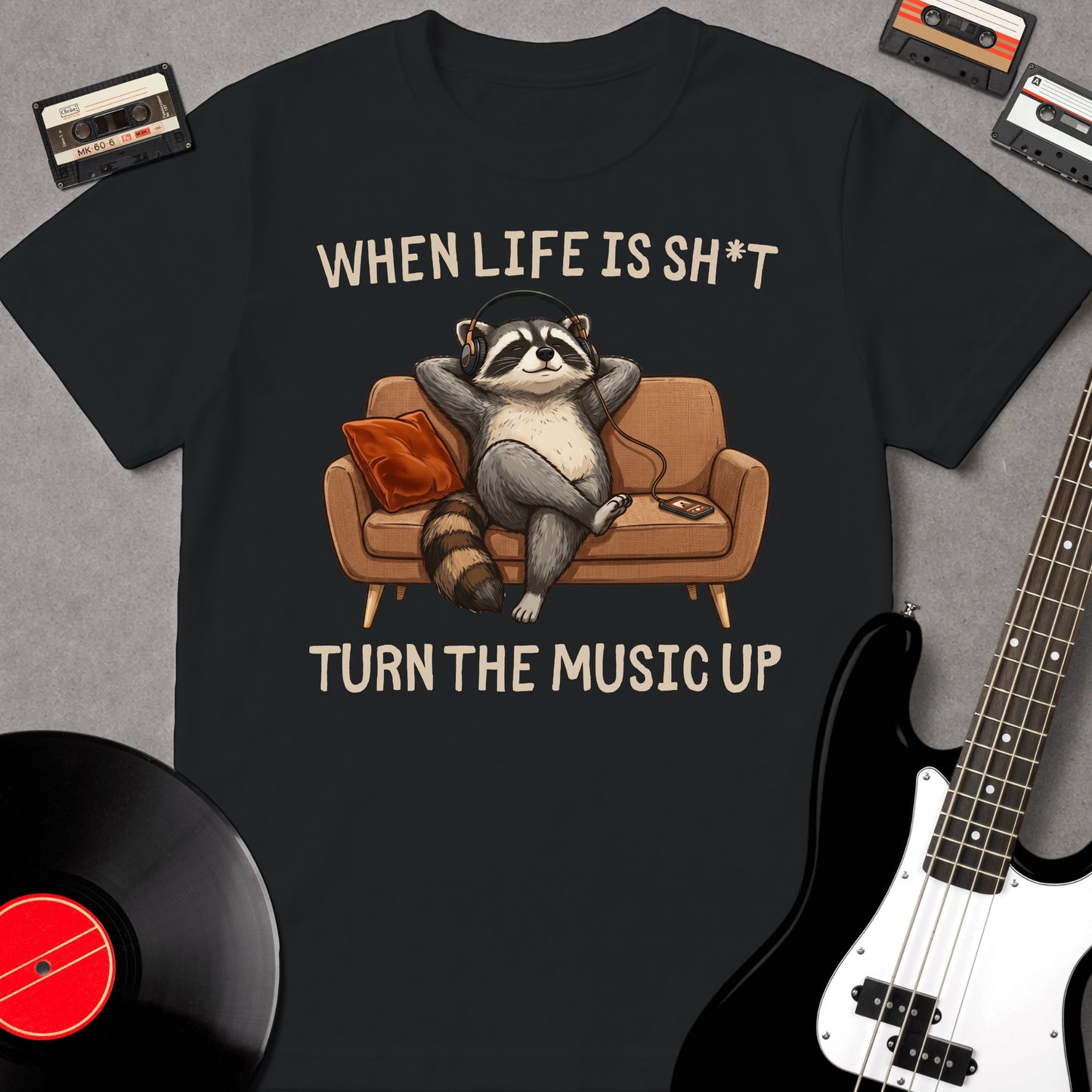 When Life Is Sh*t, Turn The Music Up
