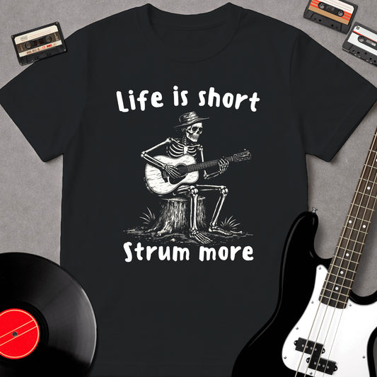 Life Is Short, Strum More