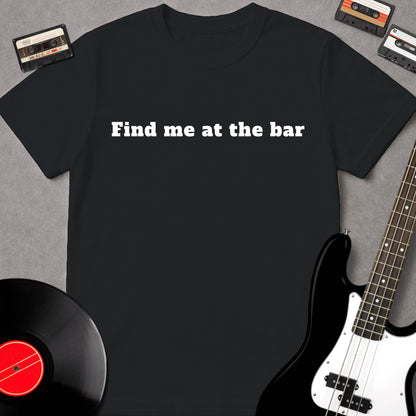 Find Me At The Bar