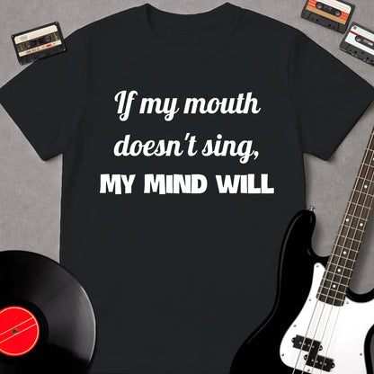 If My Mouth Doesn't Sing