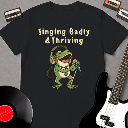 Singing Badly & Thriving