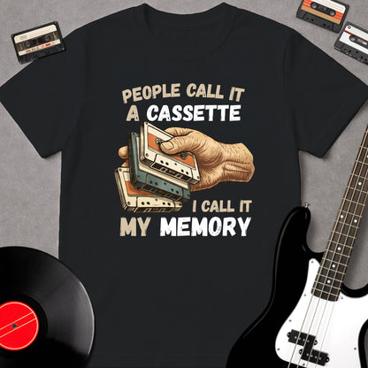 People Call It A Cassette, I Call It My Memory