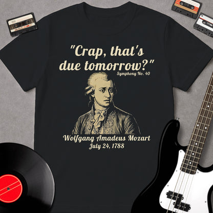 Crap, That's Due Tomorrow? - Mozart