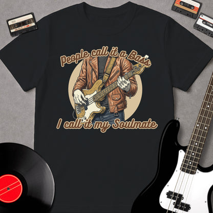 People Call It A Bass, I Call It My Soulmate 1