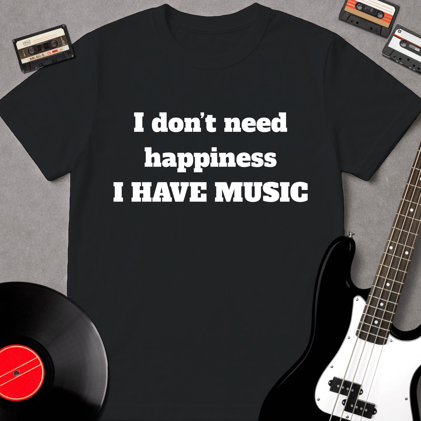 I Don't Need Happiness