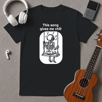 This Song Gives Me Chill (Two Design Versions)