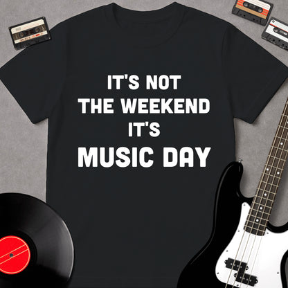 It's Not The Weekend