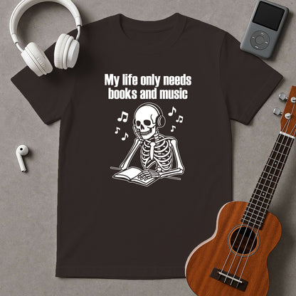 My Life Only Needs Books And Music