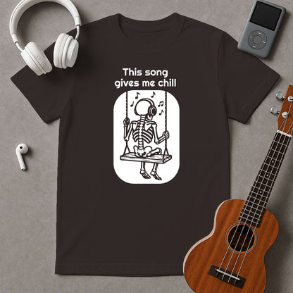This Song Gives Me Chill (Two Design Versions)