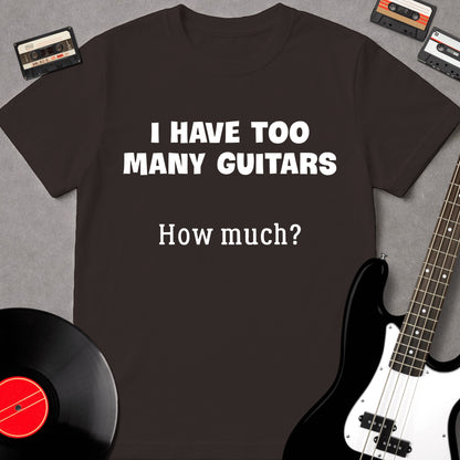 I Have Too Many Guitars