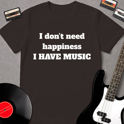 I Don't Need Happiness