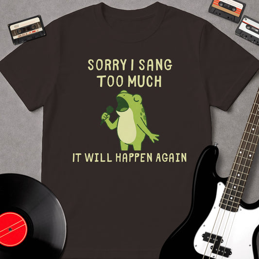 Sorry I Sang Too Much