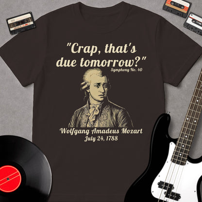 Crap, That's Due Tomorrow? - Mozart