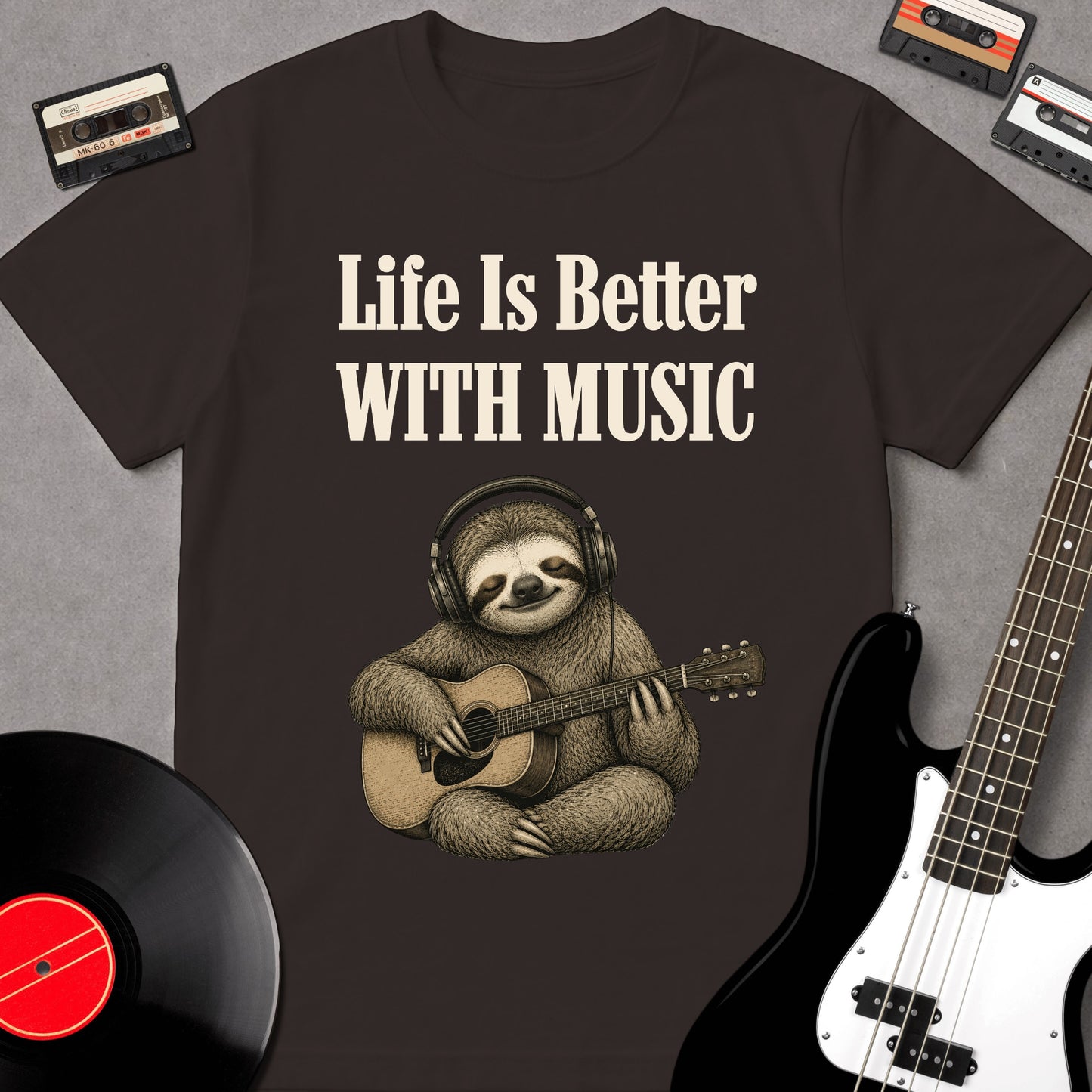 Life Is Better With Music - Sloth