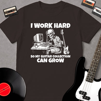 I Work Hard So My Guitar Collection Can Grow