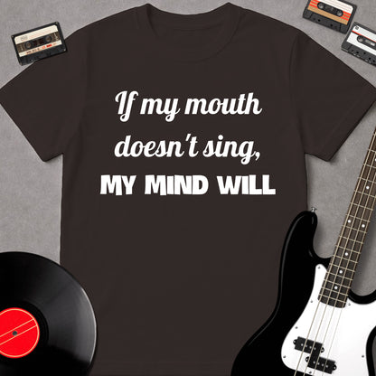 If My Mouth Doesn't Sing