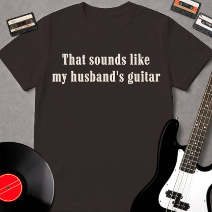 That Sounds Like My Husband's Guitar