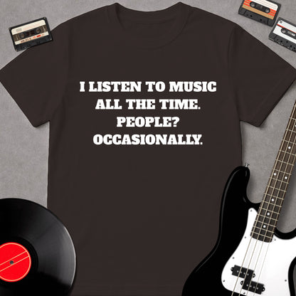 I Listen To Music All The Time