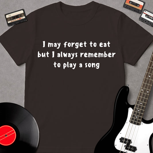 I May Forget To Eat