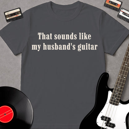 That Sounds Like My Husband's Guitar
